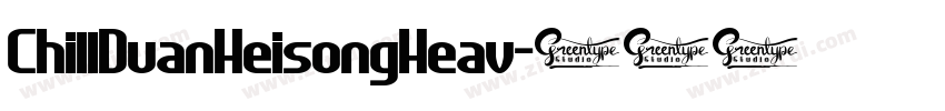 ChillDuanHeisongHeav字体转换