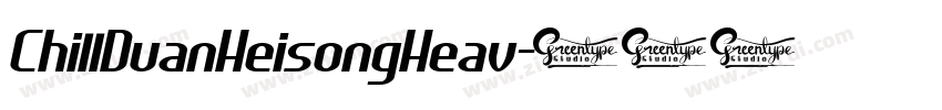 ChillDuanHeisongHeav字体转换
