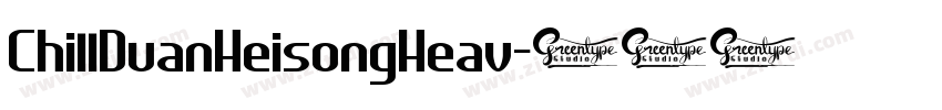 ChillDuanHeisongHeav字体转换