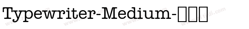 Typewriter-Medium字体转换