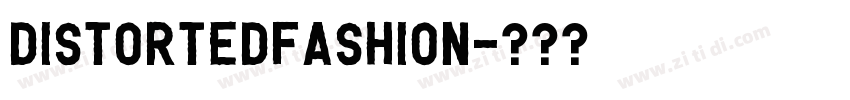 DistortedFashion字体转换