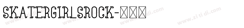 skatergirlsrock字体转换