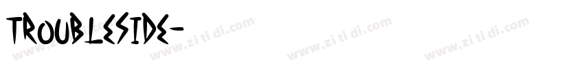TroubleSide字体转换
