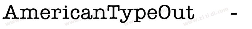 AmericanTypeOut字体下载字体转换