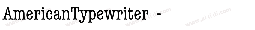 AmericanTypewriter字体字体转换 AmericanTypewriter字体字体转换