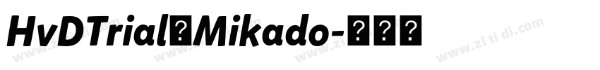HvDTrial_Mikado字体转换