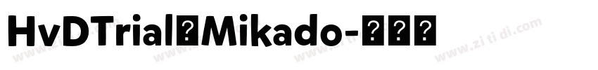 HvDTrial_Mikado字体转换