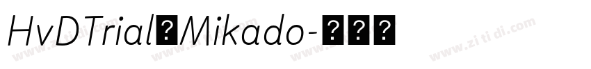 HvDTrial_Mikado字体转换