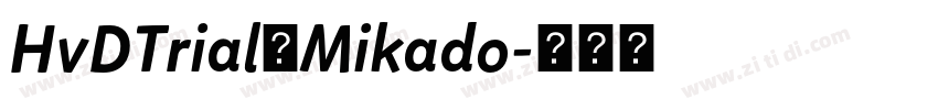 HvDTrial_Mikado字体转换