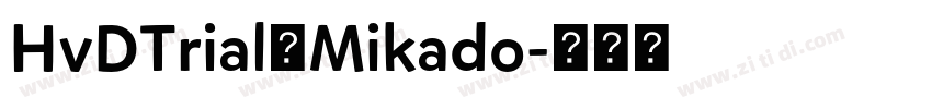 HvDTrial_Mikado字体转换