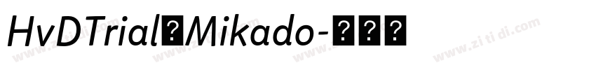 HvDTrial_Mikado字体转换
