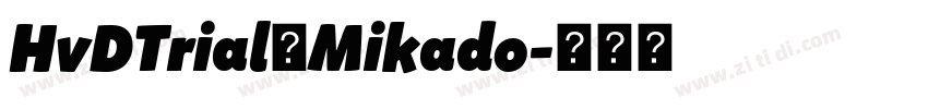 HvDTrial_Mikado字体转换