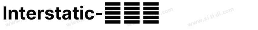 Interstatic字体转换