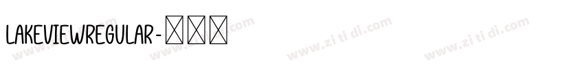 LakeviewRegular字体转换 LakeviewRegular字体转换