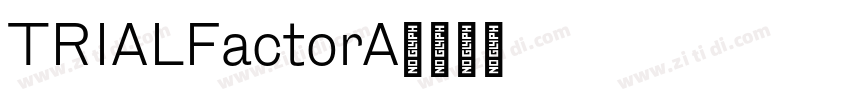 TRIALFactorA字体转换