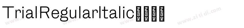 TrialRegularltalic字体转换