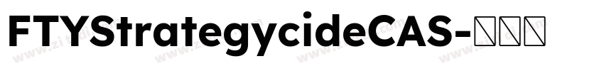 FTYStrategycideCAS字体转换 FTYStrategycideCAS字体转换