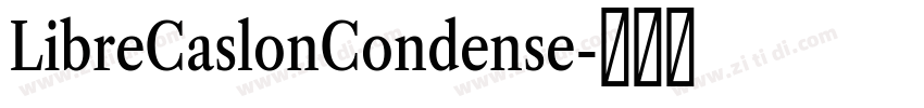 LibreCaslonCondense字体转换 LibreCaslonCondense字体转换
