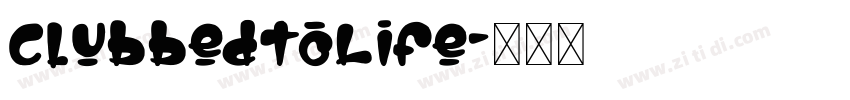 ClubbedtoLife字体转换