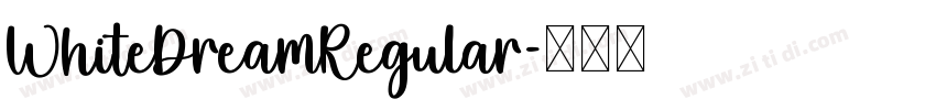 WhiteDreamRegular字体转换 WhiteDreamRegular字体转换