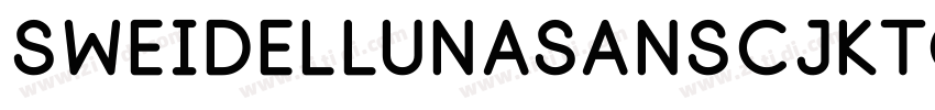 SweiDelLunaSansCJKtc字体转换