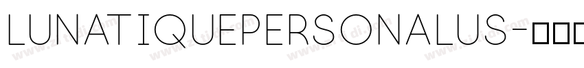 LunatiquePersonalus字体转换