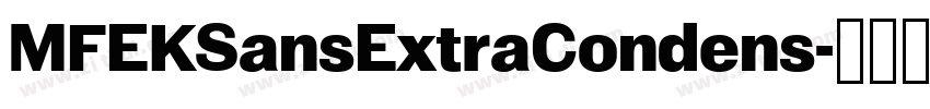 MFEKSansExtraCondens字体转换