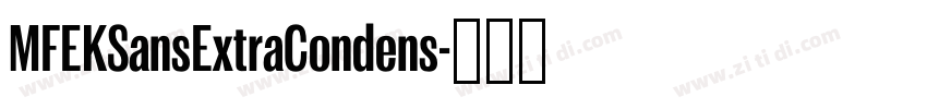 MFEKSansExtraCondens字体转换