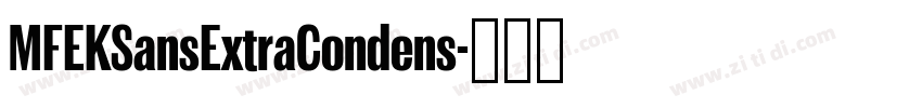MFEKSansExtraCondens字体转换