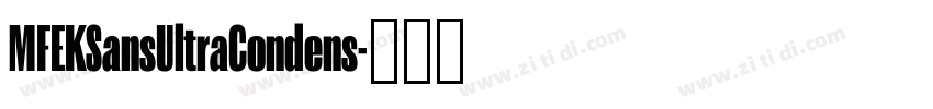 MFEKSansUltraCondens字体转换