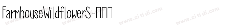 FarmhouseWildflowerS字体转换