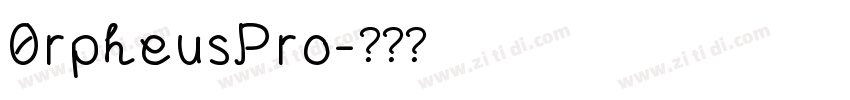 0rpheusPro字体转换