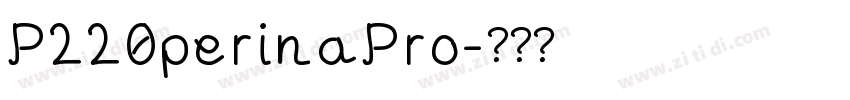 P220perinaPro字体转换