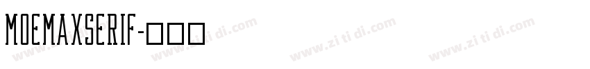 MoemaxSerif字体转换