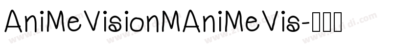 AniMeVisionMAniMeVis字体转换