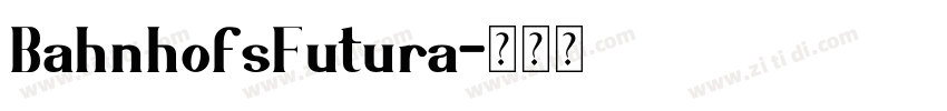 BahnhofsFutura字体转换