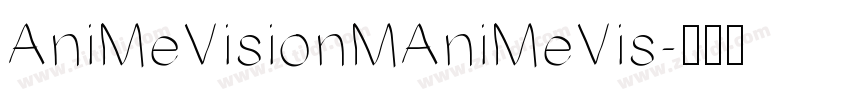 AniMeVisionMAniMeVis字体转换