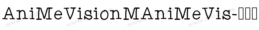 AniMeVisionMAniMeVis字体转换