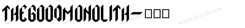 TheGoodMonolith字体转换