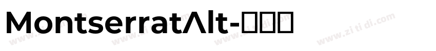 MontserratAlt字体转换 MontserratAlt字体转换