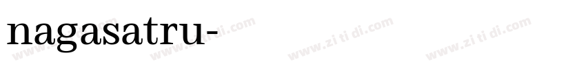 nagasatru字体转换