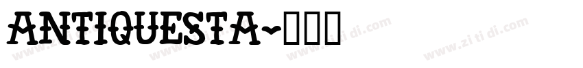 Antiquesta字体转换