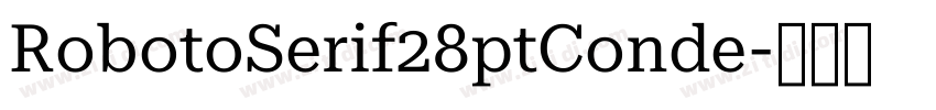 RobotoSerif28ptConde字体转换