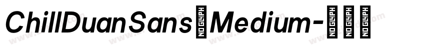 ChillDuanSans_Medium字体转换