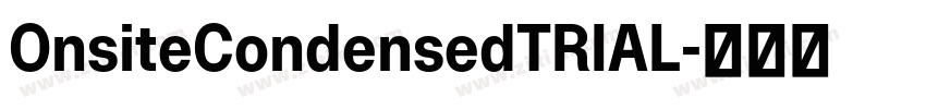 OnsiteCondensedTRIAL字体转换