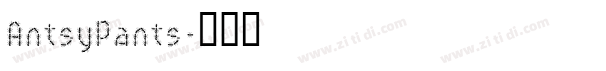 AntsyPants字体转换