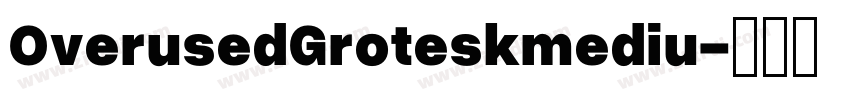 OverusedGroteskmediu字体转换