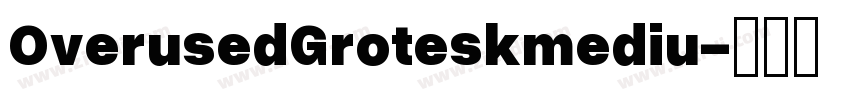 OverusedGroteskmediu字体转换
