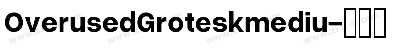 OverusedGroteskmediu字体转换