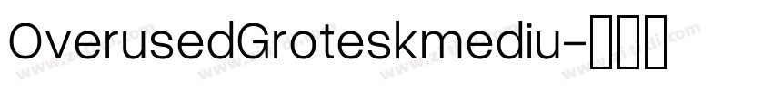 OverusedGroteskmediu字体转换